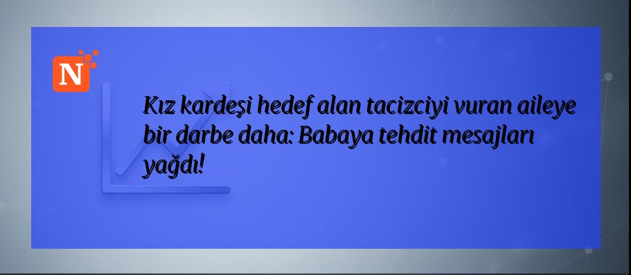 Kız kardeşi hedef alan tacizciyi vuran aileye bir darbe daha: Babaya tehdit mesajları yağdı!