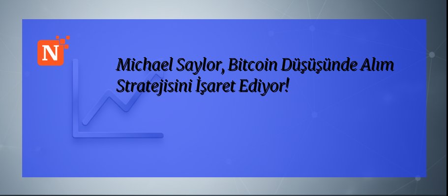 Michael Saylor, Bitcoin Düşüşünde Alım Stratejisini İşaret Ediyor!