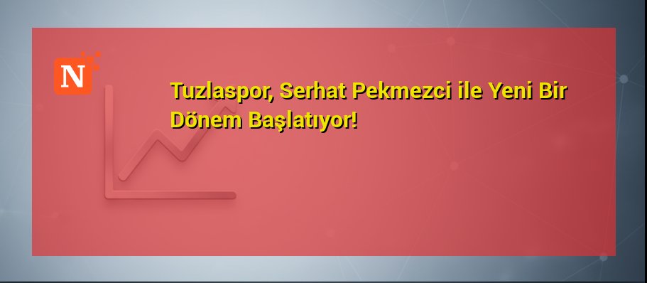 Tuzlaspor, Serhat Pekmezci ile Yeni Bir Dönem Başlatıyor!