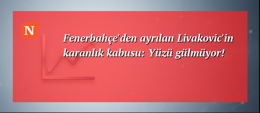 Fenerbahçe’den ayrılan Livakovic’in karanlık kabusu: Yüzü gülmüyor!