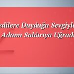 Kedilere Duyduğu Sevgiyle Tanınan İş Adamı Saldırıya Uğradı
