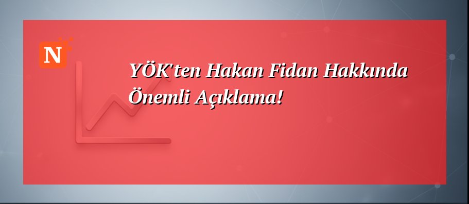 YÖK'ten Hakan Fidan Hakkında Önemli Açıklama!
